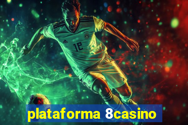 plataforma 8casino